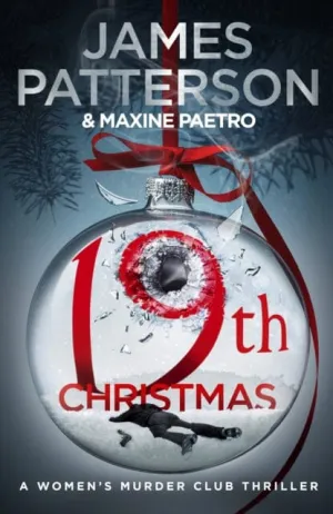 19th Christmas: (Women's Murder Club 19) by James Patterson